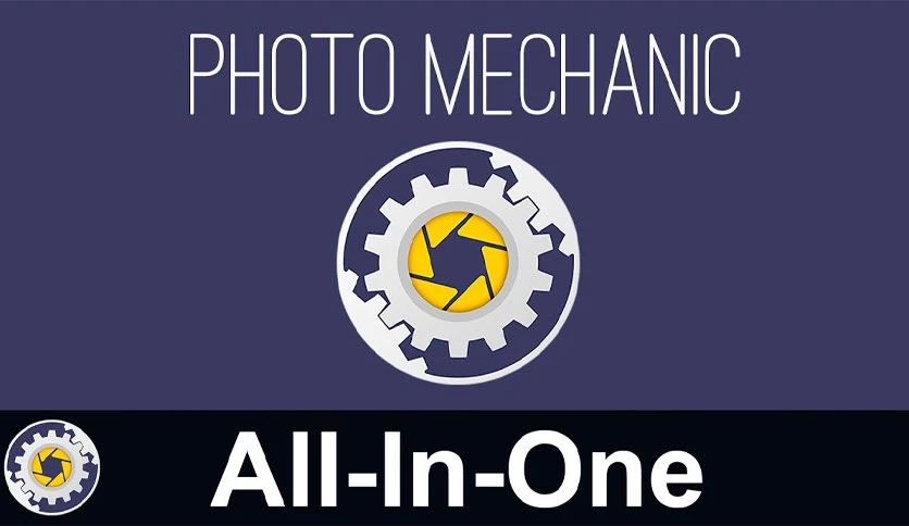 Photo Mechanic All-in-One İndir – Full v2024.6 Build 7578